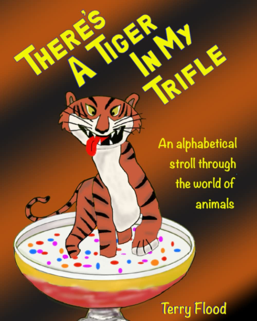 There's A Tiger In My Trifle