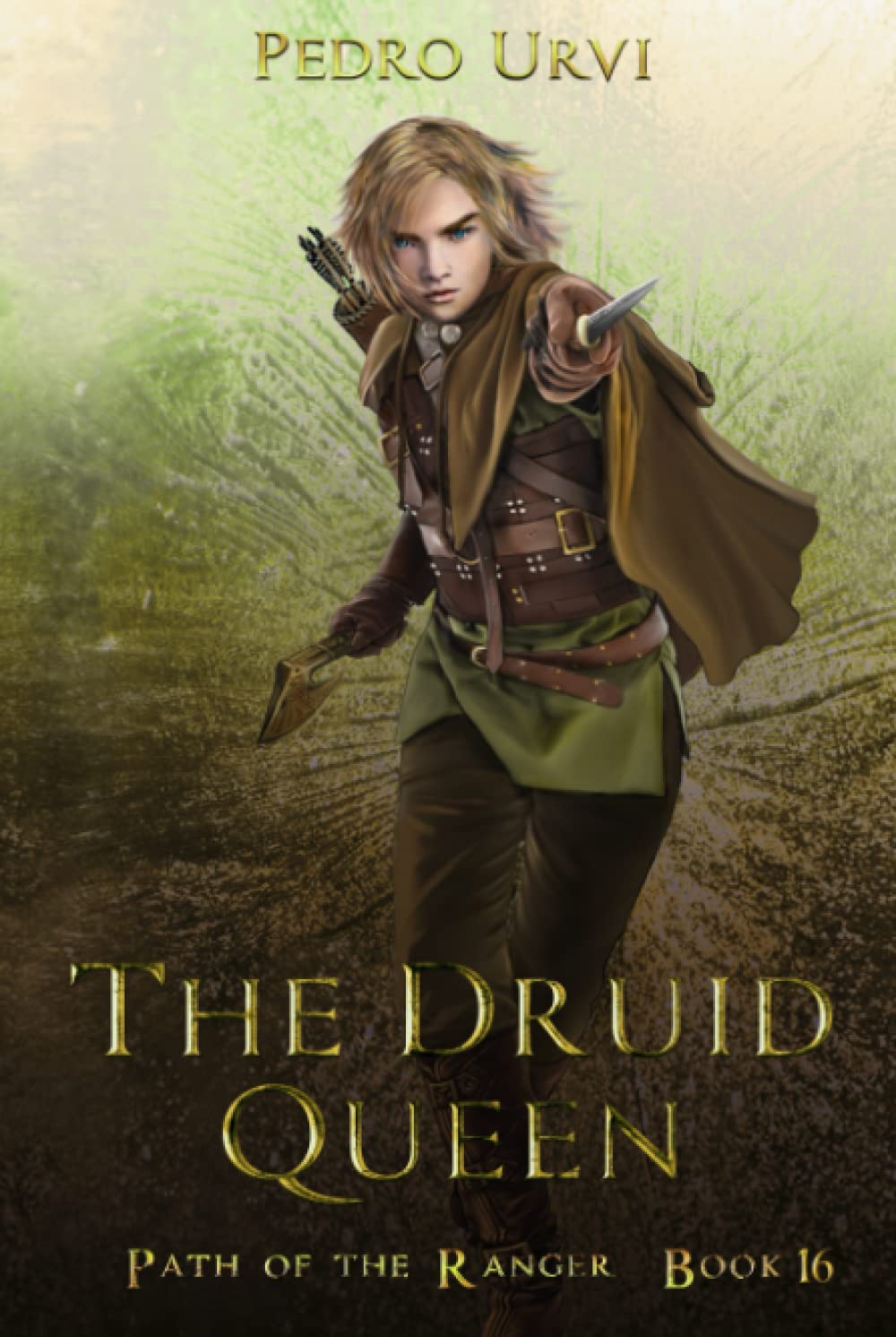 The Druid Queen: (Path of the Ranger Book 16)