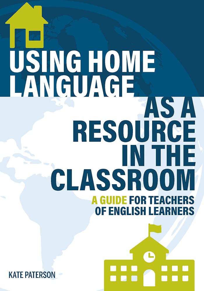 Buy Using Home Language as a Resource in the Classroom: A Guide for Teachers of English Learners — BookShops.in