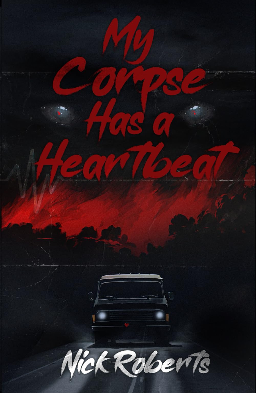 My Corpse Has a Heartbeat