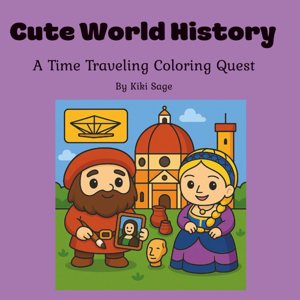 Cute World History: A Time Traveling Coloring Quest (Cute Kawaii Coloring Quests)