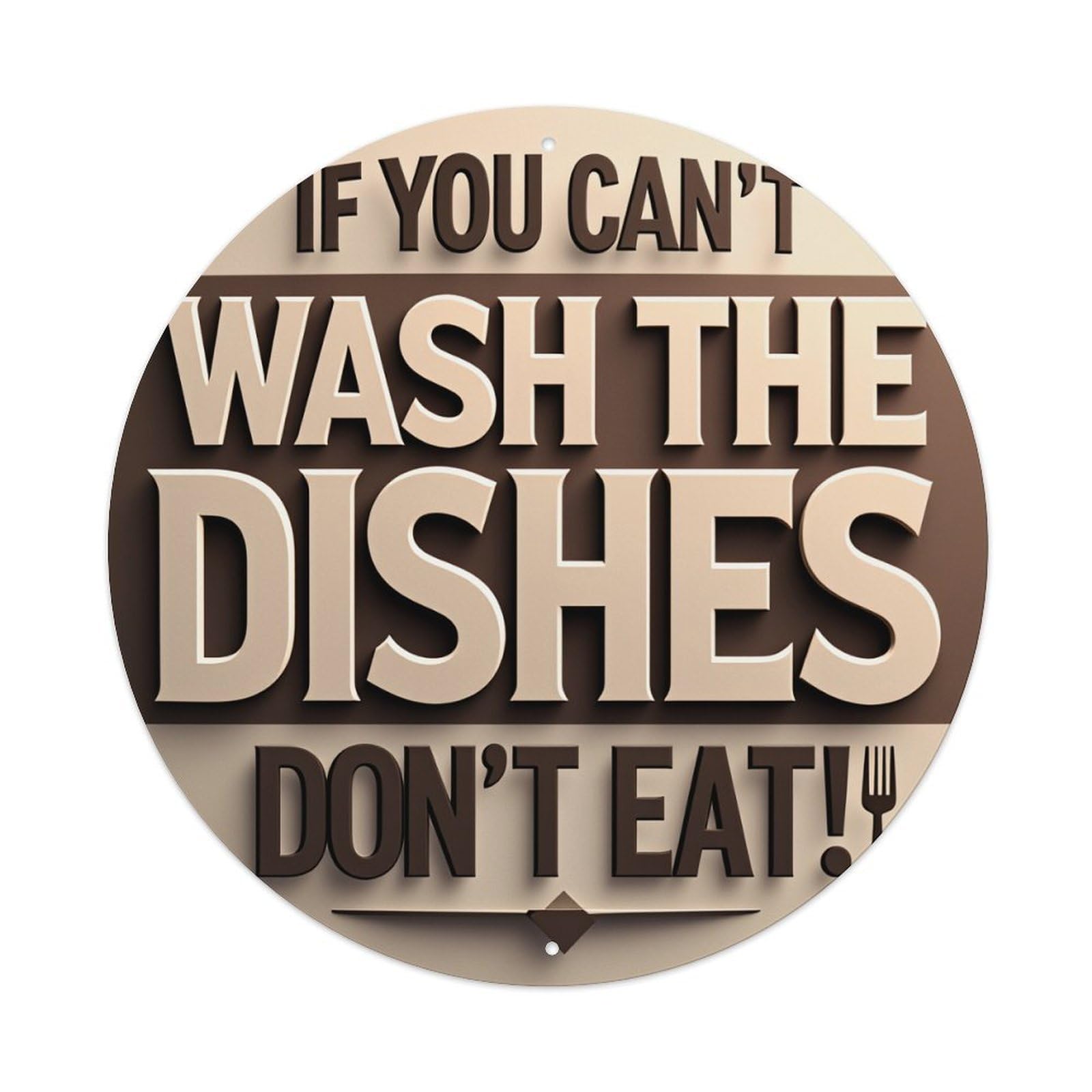If You Cant Wash The Dishes Dont Eat Round Tin Sign Vintage Metal Poster Retro Bar, Home, Man Cave, Kitchen, Laundry Room Wall Art Decor Gift 8x8In