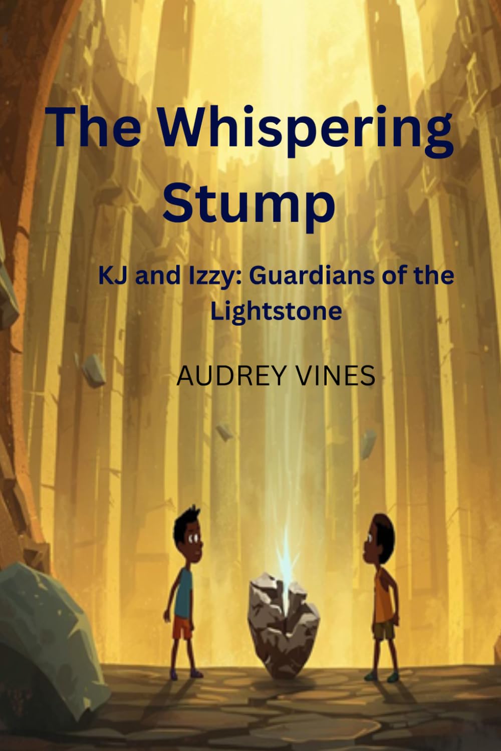 The Whispering Stump: KJ and Izzy: Guardians of the Lightstone