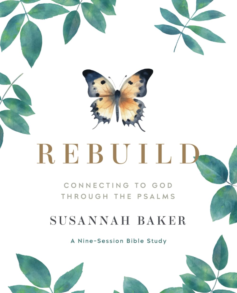 Rebuild: Connecting to God Through the Psalms
