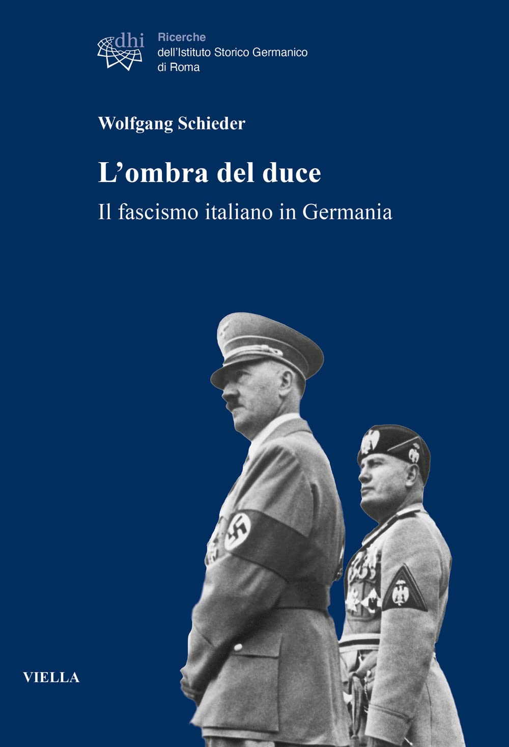 L'ombra Del Duce. Il Fascismo Italiano In Germania - 4
