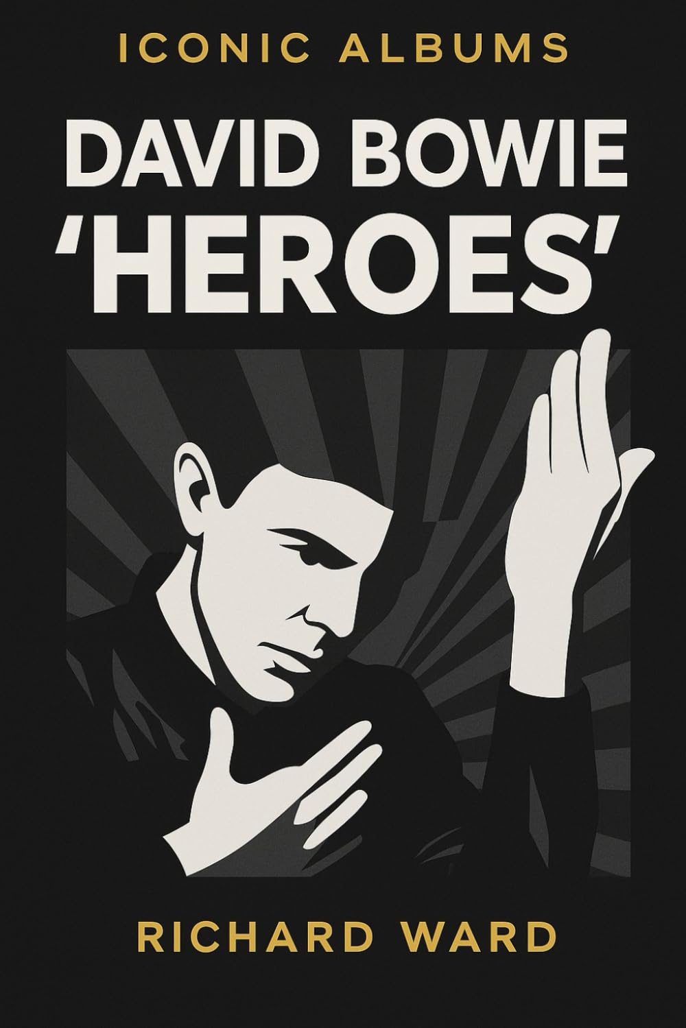 Iconic Albums - David Bowie - "Heroes"