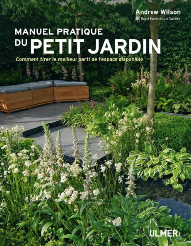 Télécharger Manuel pratique du petit jardin. Comment tirer le Livre eBook France