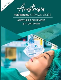 Anesthesia Technician Survival Guide 4th Edition: Anesthesia Equipment