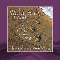 Wabi-sabi at Work: A Natural Path to Career Change 1439216533 Book Cover