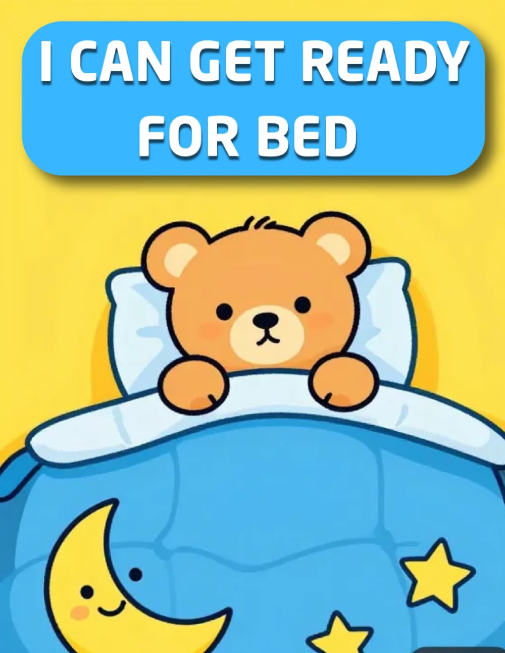 I CAN GET READY FOR BED: A Bold & Easy Coloring Book for Toddlers