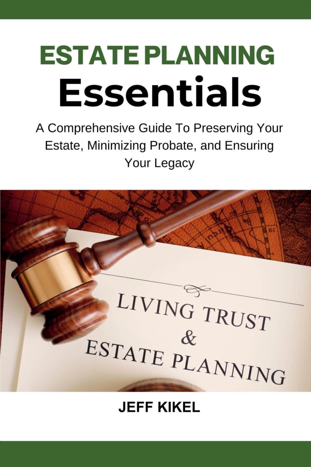 Estate Planning Essentials: A Comprehensive Guide to Preserving Your Estate, Minimizing Probate, and Ensuring Your Legacy: 7 (Stress-Free Retirement Series)