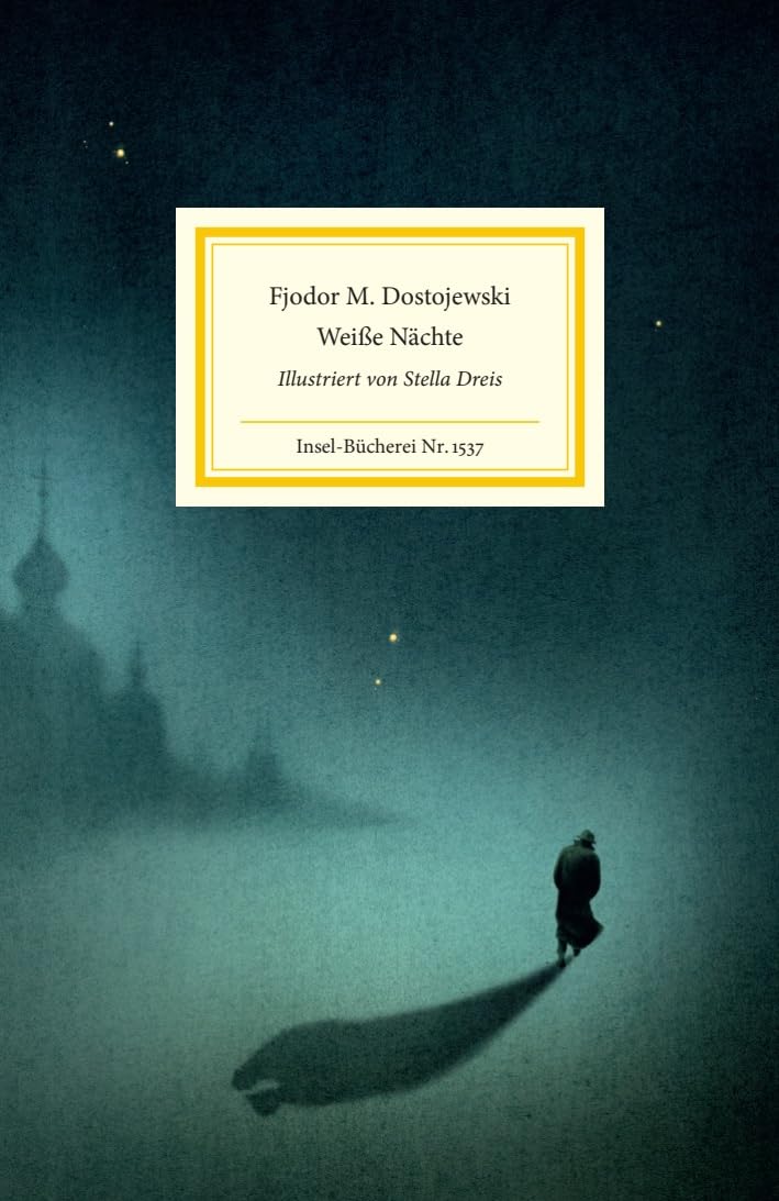 Weiße Nächte: Eine der schönsten Liebesgeschichten der Weltliteratur in neuer Übersetzung