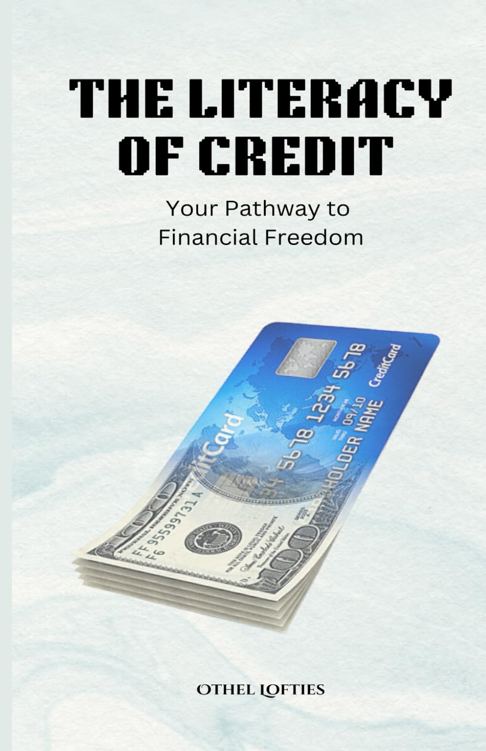 The Literacy of Credit: Understanding credit