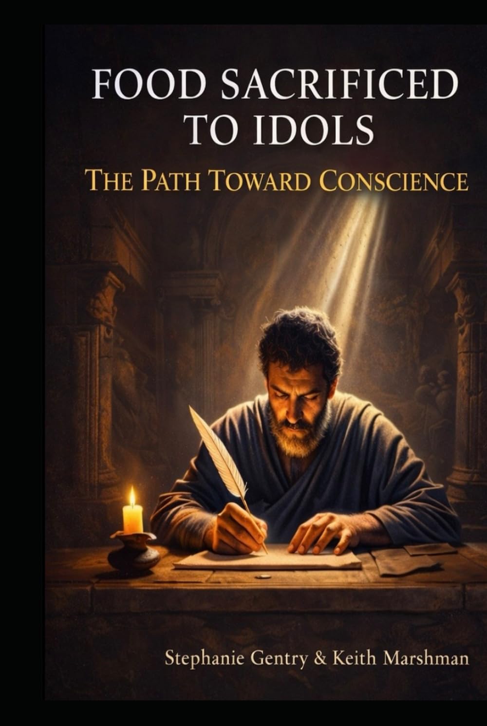 FOOD SACRIFICED TO IDOLS: The Path Toward Conscience Companion Series Book 2