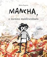 Mancha, a Menina Maldesenhada 8574166820 Book Cover