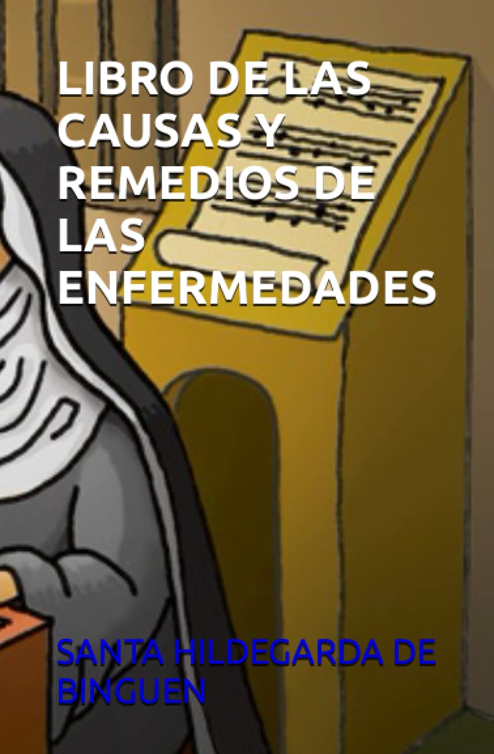 LIBRO DE LAS CAUSAS Y REMEDIOS DE LAS ENFERMEDADES