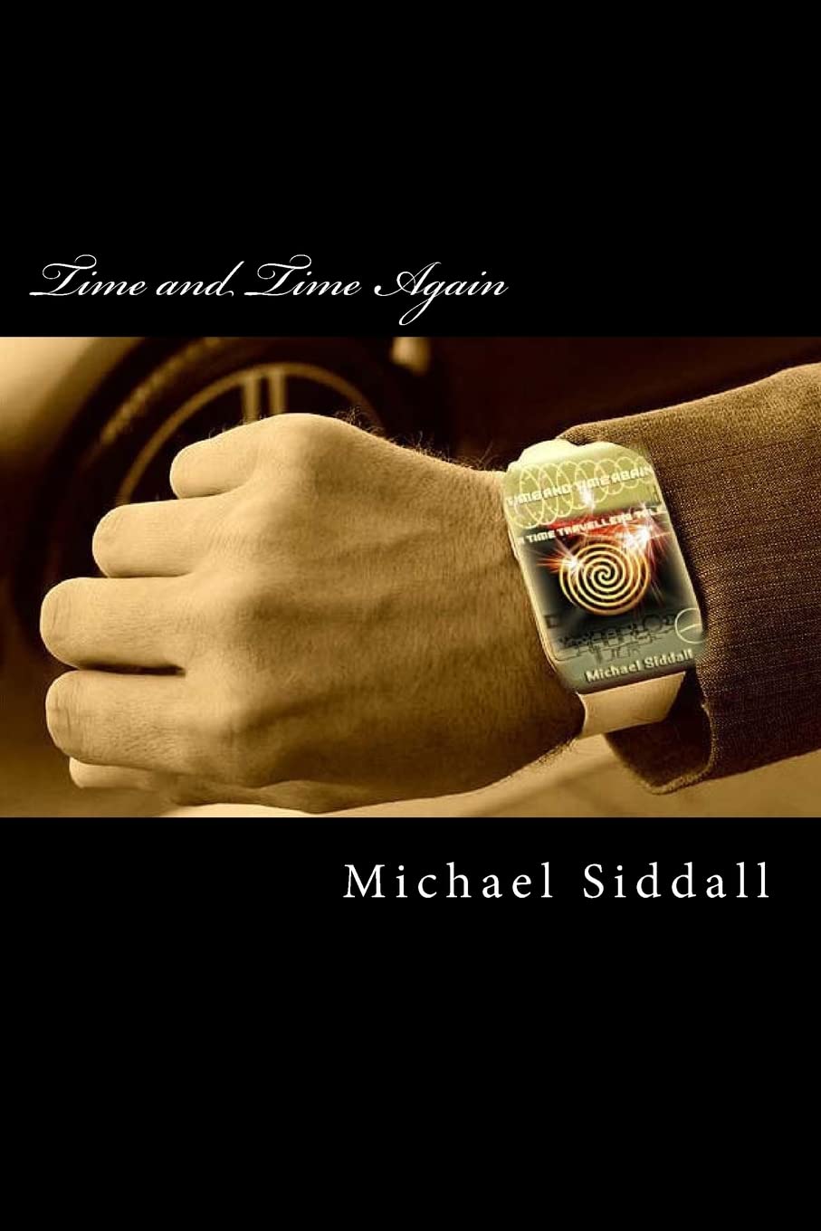 Time and Time Again: A Time Traveller's Tale: Volume 2 (The Fourth Dimension)
