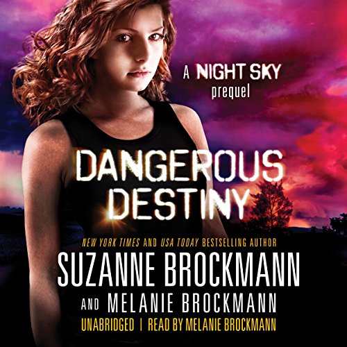 Dangerous Destiny Night Sky Prequel Audio Download Amazon In Suzanne Brockmann Melanie Brockmann Melanie Brockmann Blackstone Audio Inc