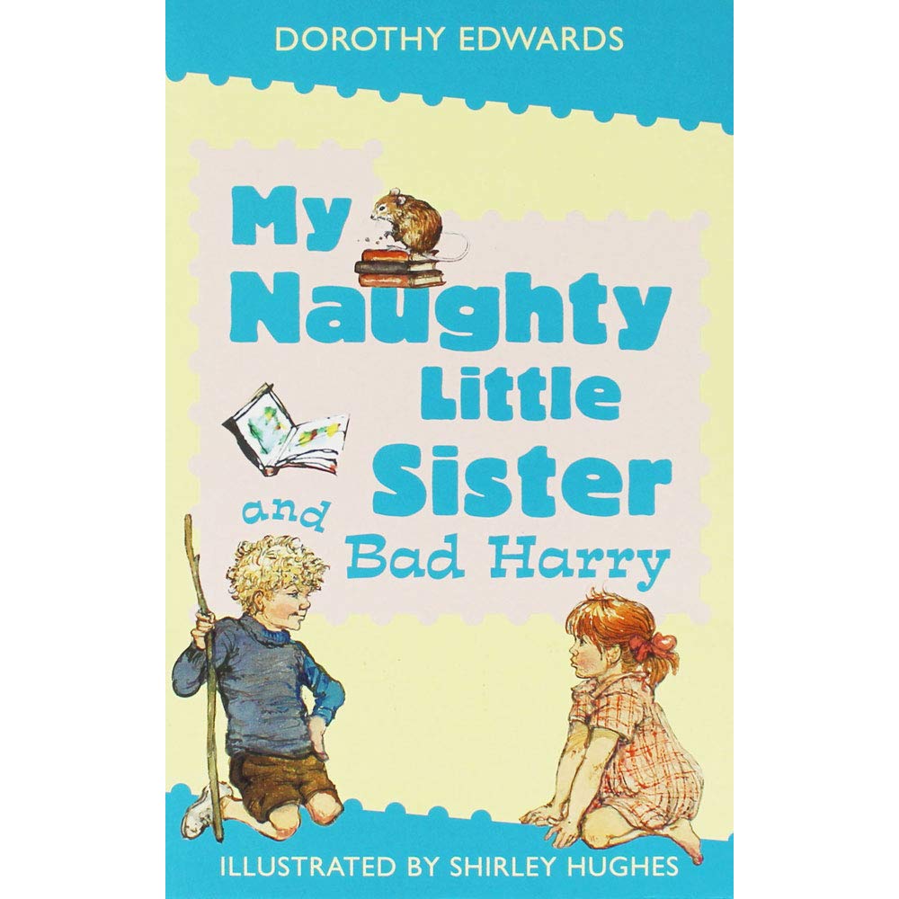 Dorothy Edwards My Naughty Sister And Bad Harry
