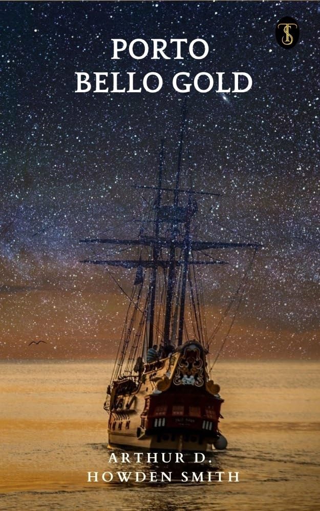 Porto Bello Gold Kindle edition by Smith, Arthur D. Howden