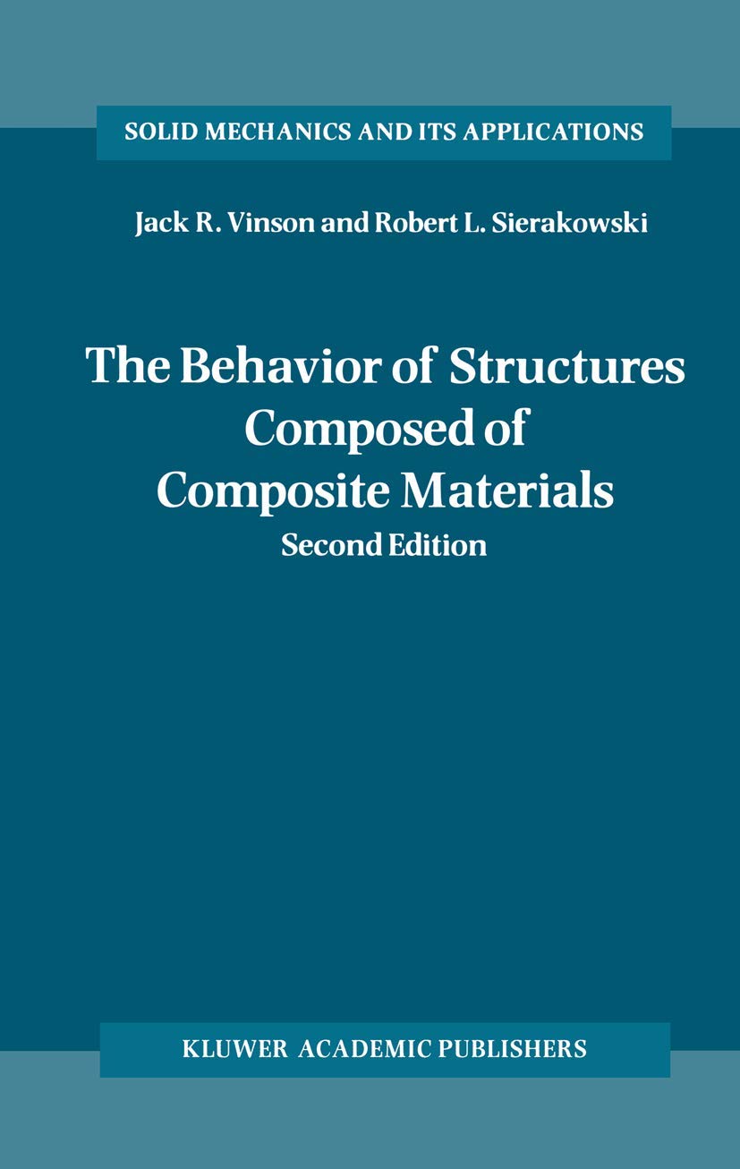 Buy The Behavior of Structures Composed of Composite Materials: 105 (Solid Mechanics & Its Applications) — BookShops.in