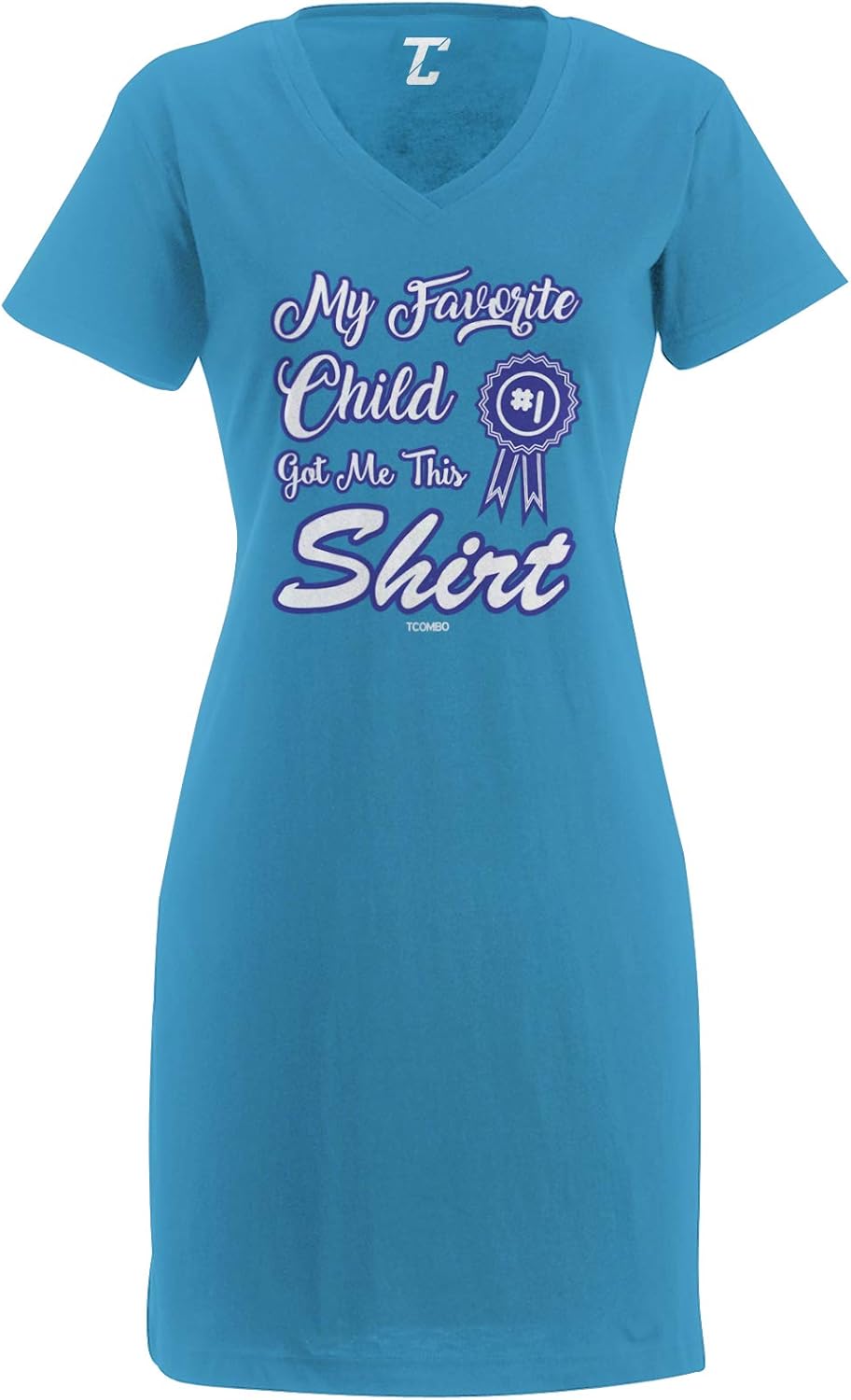 Tcombo My Favorite Child Got Me This Shirt - Funny Women's Nightshirt : Clothing, Shoes & Jewelry