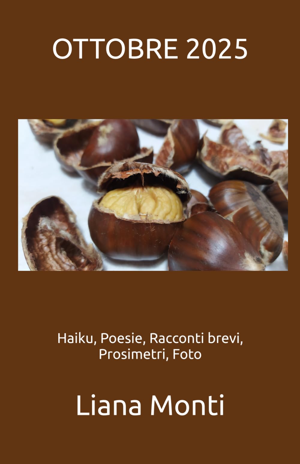 OTTOBRE 2025: Haiku, Poesie, Racconti brevi, Prosimetri, Foto