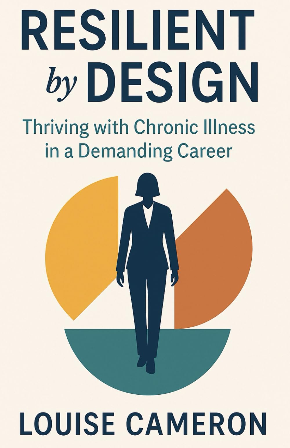 Resilient by Design: Thriving with Chronic Illness in a Demanding Career