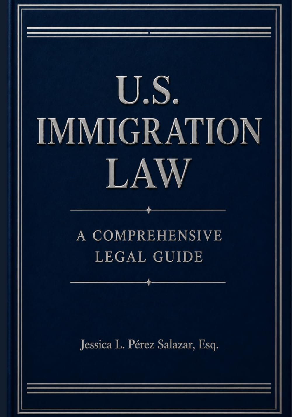 U.S. Immigration Law: A Comprehensive Legal Guide