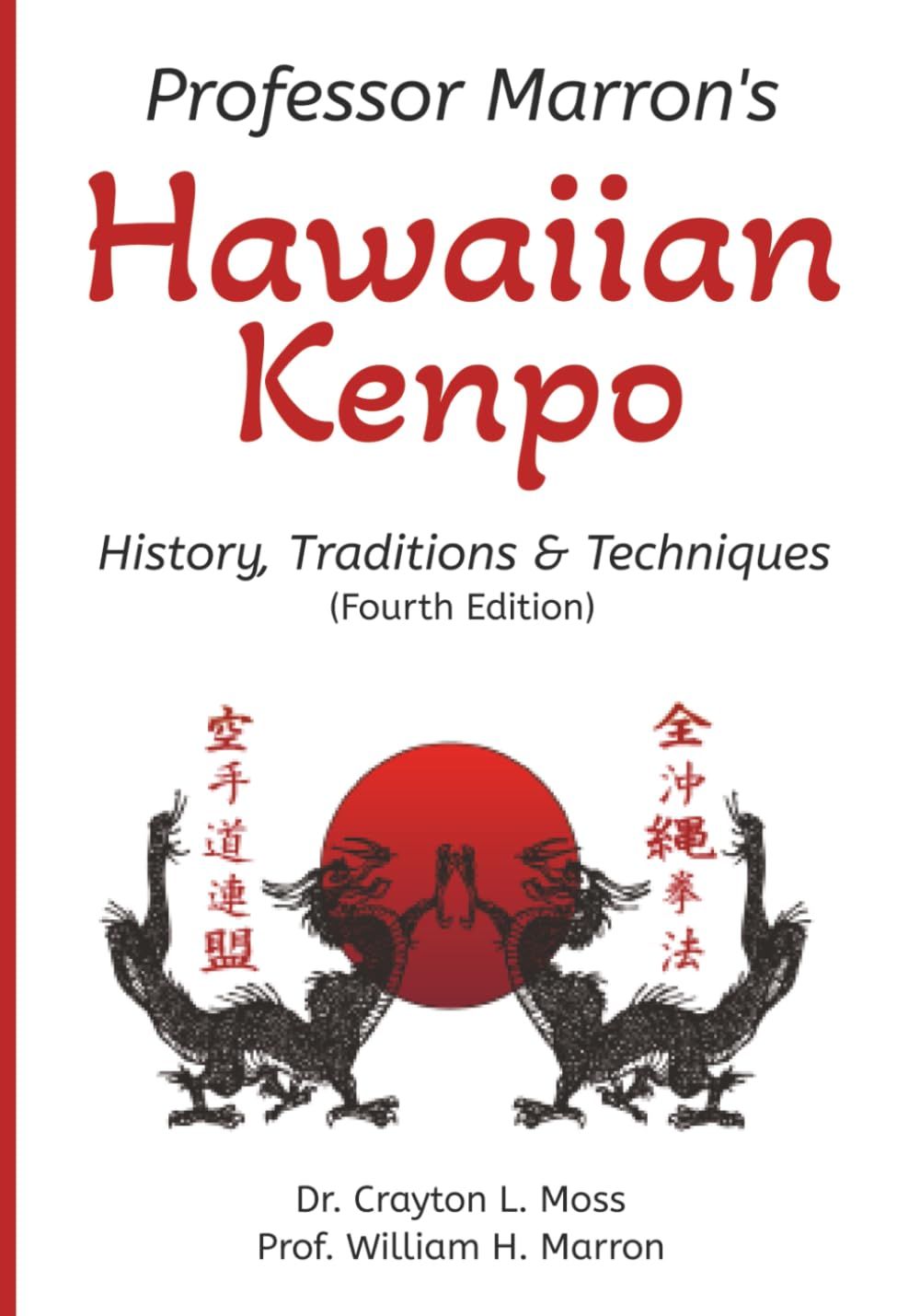 Professor Marron’s Hawaiian Kenpo: History, Traditions & Techniques
