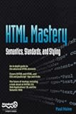 HTML Mastery: Semantics, Standards, and Styling