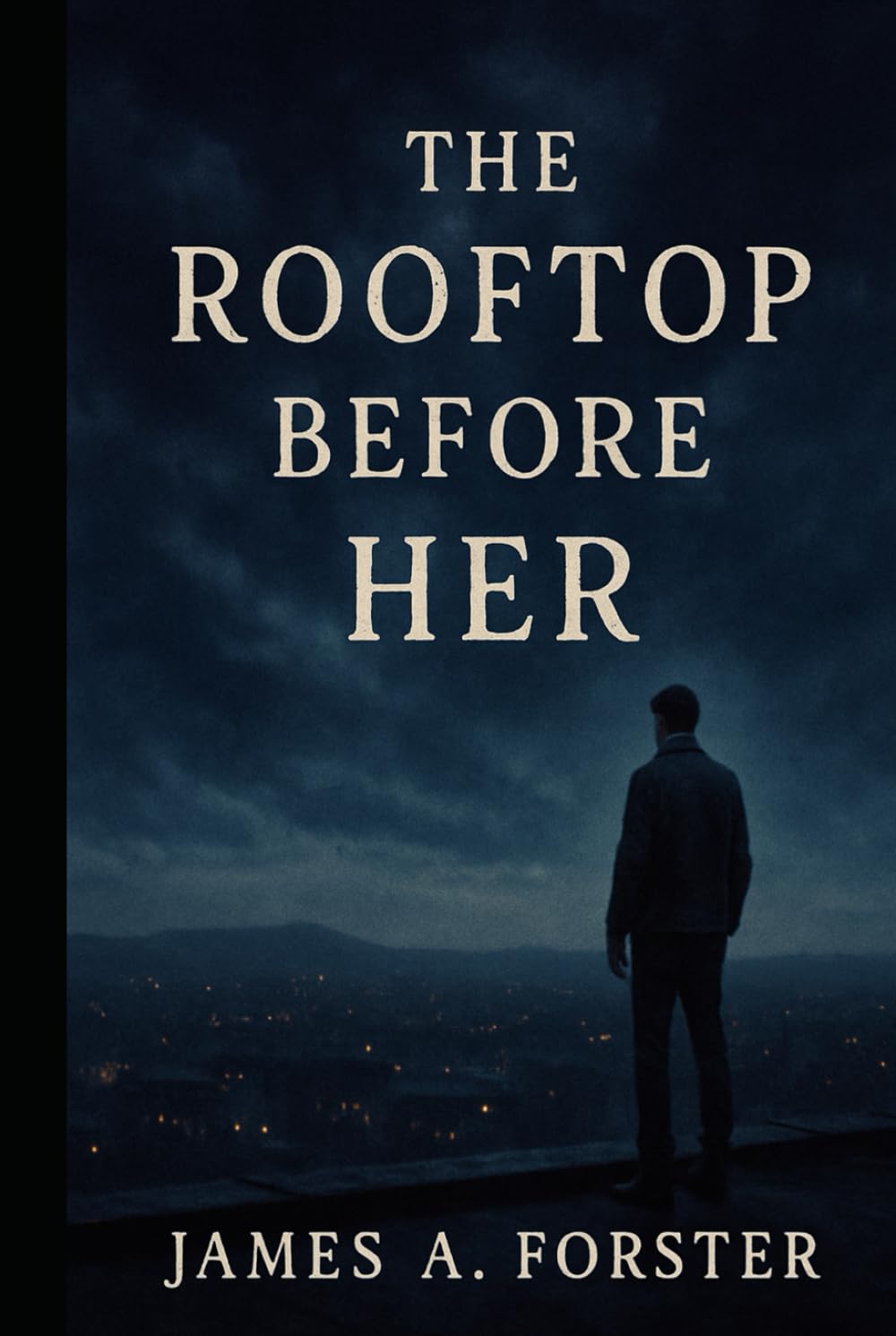 The Roof Top Before Her: Prequel to When The Sky Broke Open (The Sky Broke Open Saga)