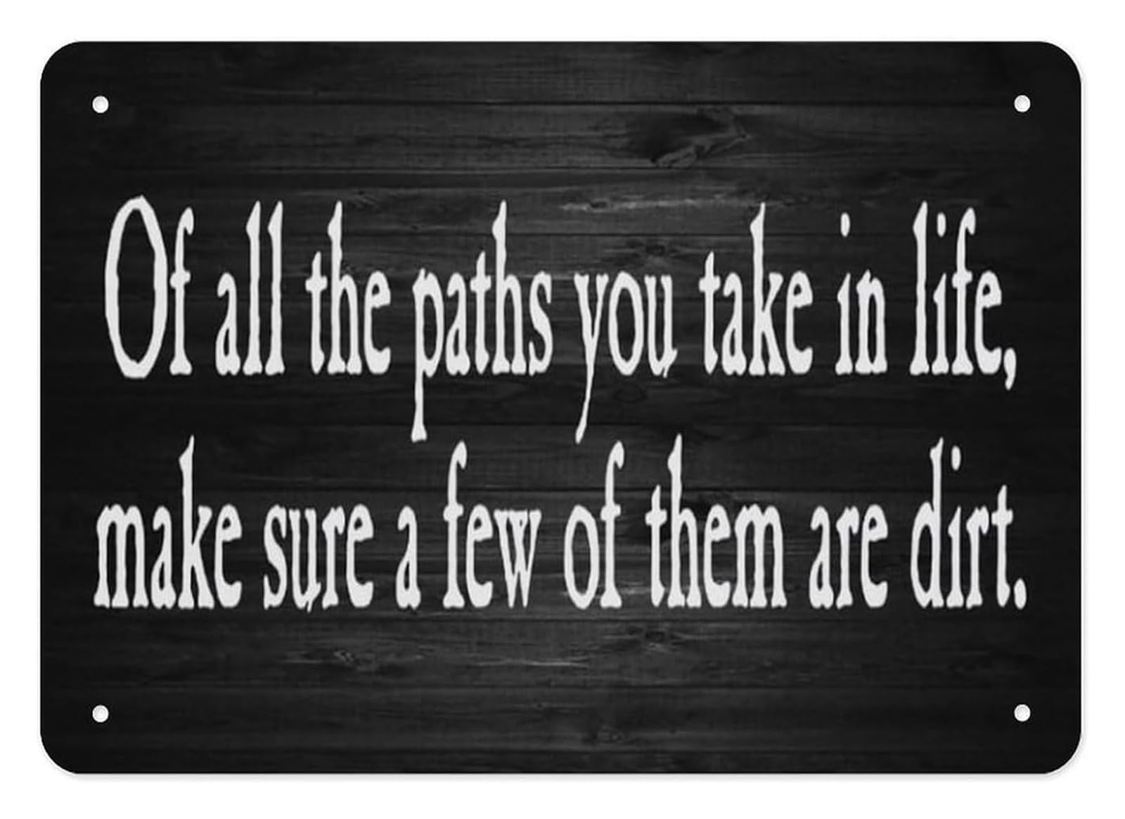 IDGTTLDF Motivational Life Quote Vintage Metal Sign Of All The Paths You Take In Life Rustic Tin Wall-Art for Home and Office Decor 8 X 12 inch