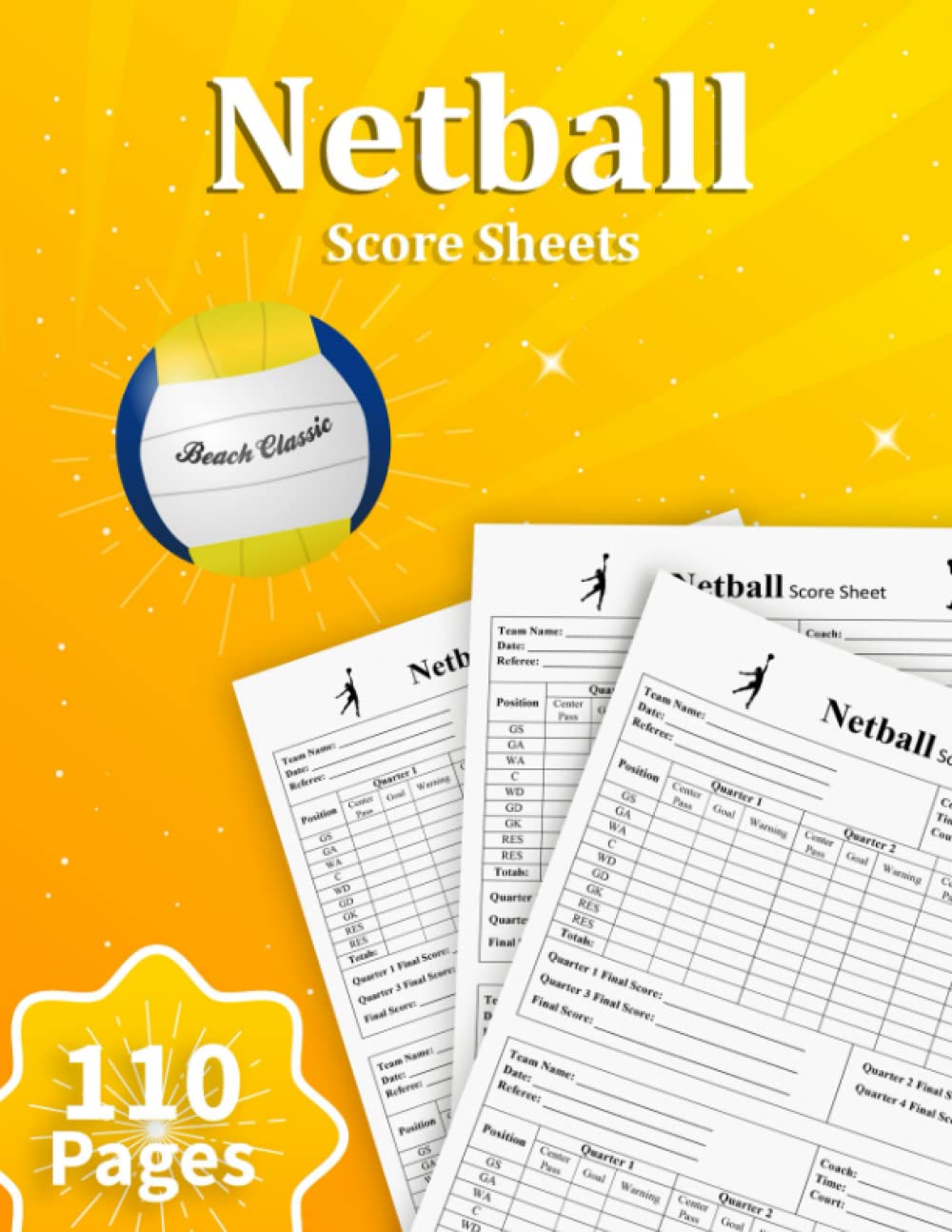 Netball Score Sheets: Netball Score Book |110 Score Sheets with Large Size 8.5 x 11 inch