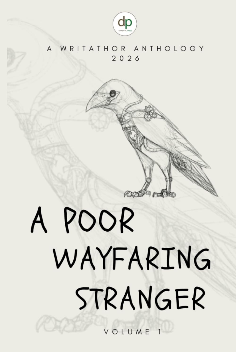 A Poor Wayfaring Stranger (Vol. 1): A Writathor Anthology
