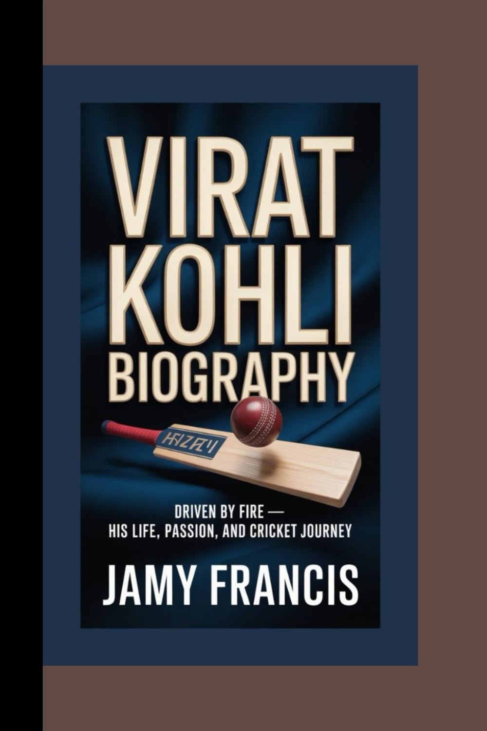 VIRAT KOHLI BIOGRAPHY: Driven by Fire — His Life, Passion, and Cricket Journey