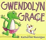Gwendolyn Grace: A Funny, Dramatic Picture Book About an Alligator Sister and Her New Baby for Kids (Ages 4-8)