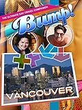 bumper io  Bump! The Ultimate Gay Travel Companion - Vancouver [OV]