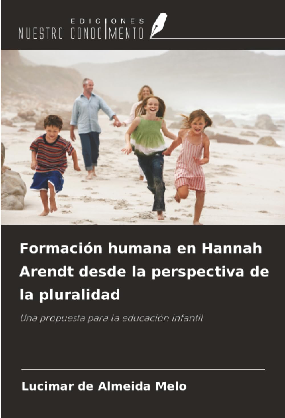 Formación humana en Hannah Arendt desde la perspectiva de la pluralidad: Una propuesta para la educación infantil