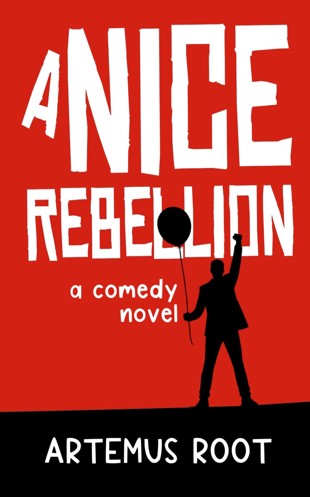 A Nice Rebellion: A novel