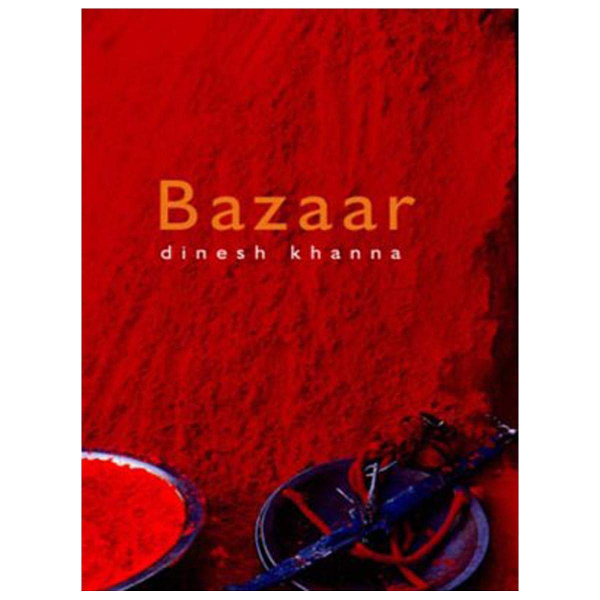 Bazaar by Dinesh Khanna - Hardcover