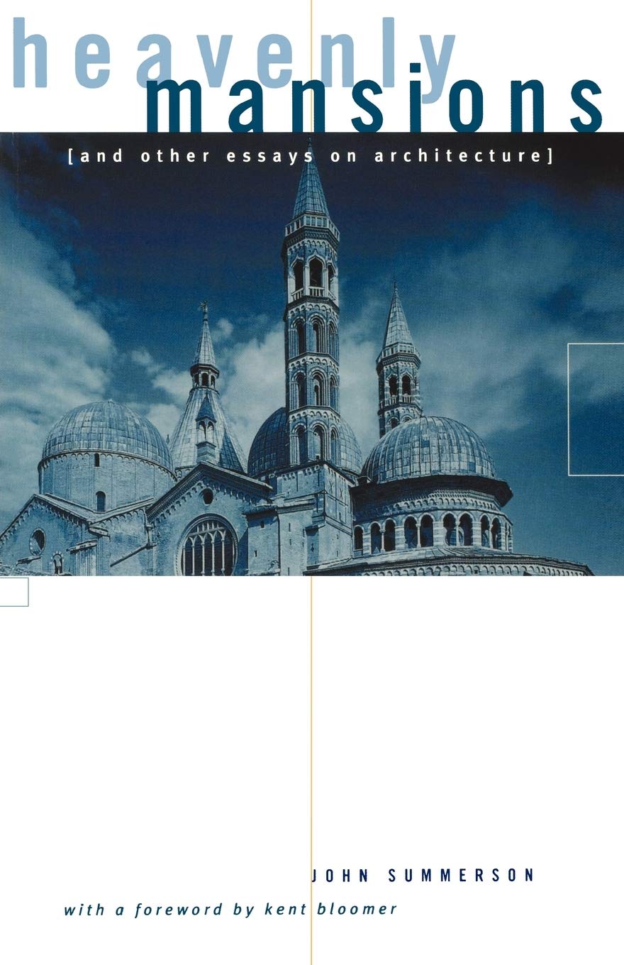 Heavenly Mansions: and Other Essays on Architecture by Summerson, John