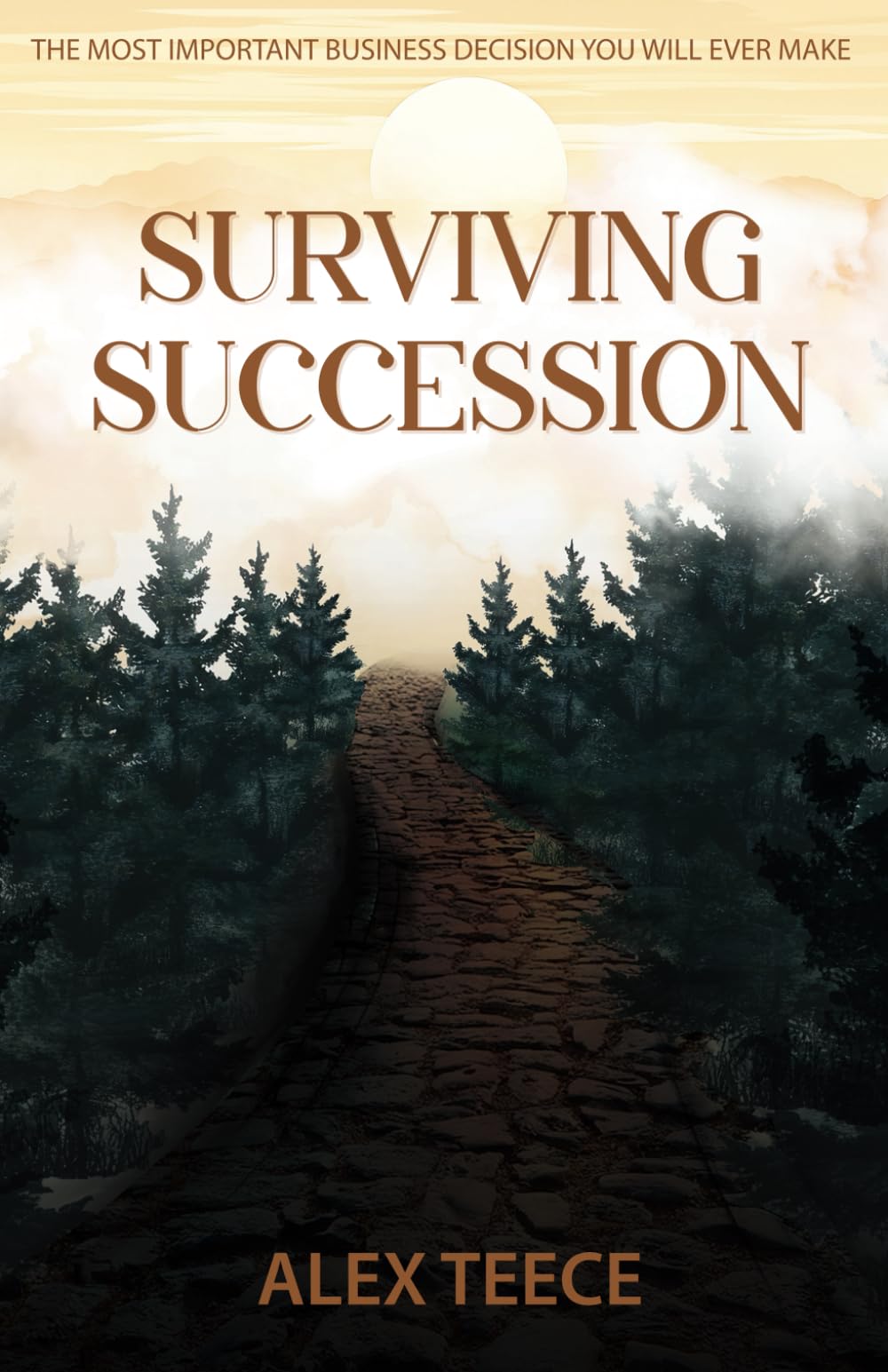 Surviving Succession: The Most Important Business Decision You Will Ever Make