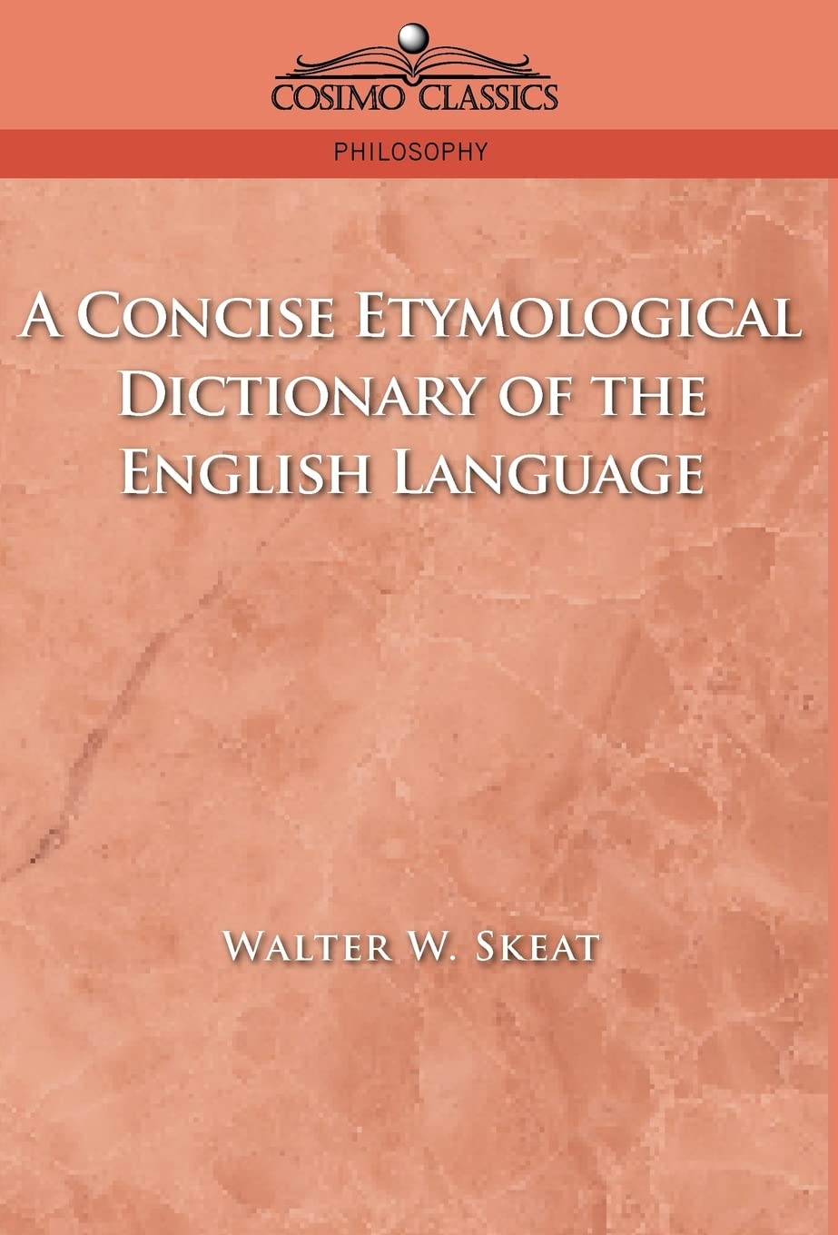 A Concise Etymological Dictionary of the English Language [Hardcover] Skeat, Walter W