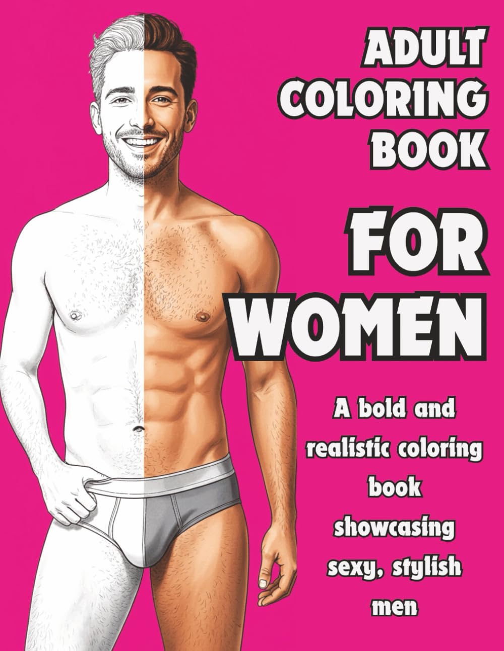 Adult Coloring Book Featuring Hot Shirtless Men Doing Everyday Tasks: Hilarious, Sexy, NSFW Fun with Gorgeous Guys Cooking, Cleaning, Lifting, and ... Coloring Book You Didn’t Know You needed