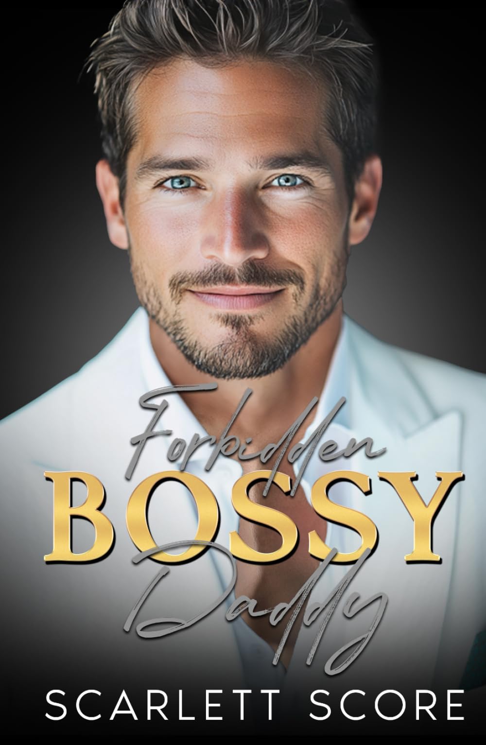 Forbidden Bossy Daddy: A Grumpy Age Gap Billionaire Romance