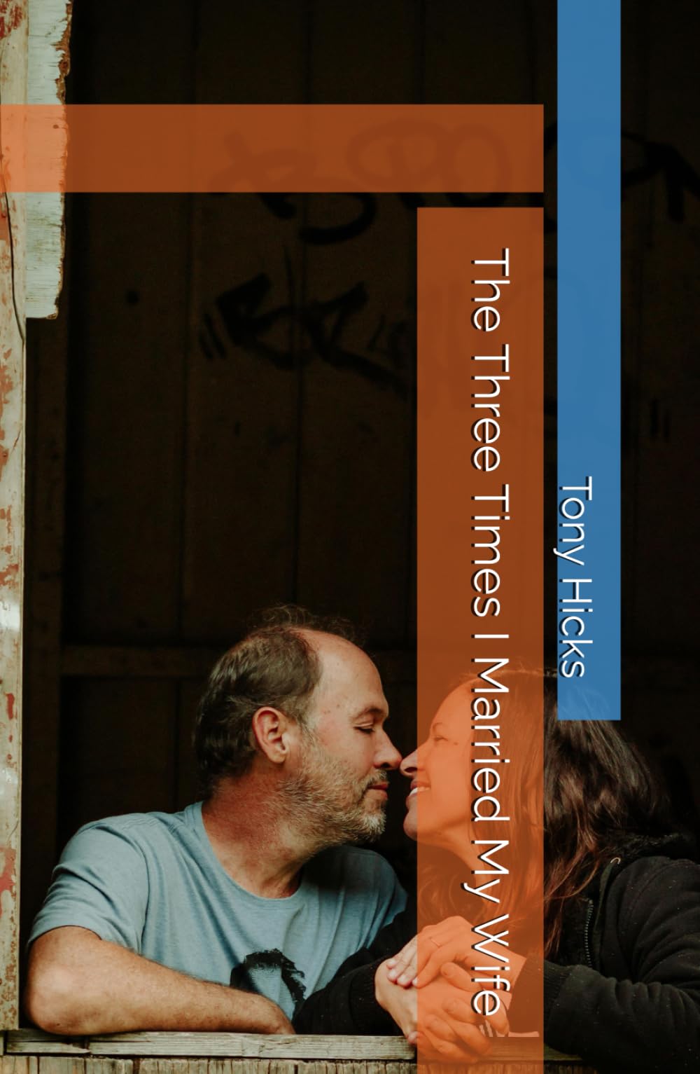 The Three Times I Married My Wife