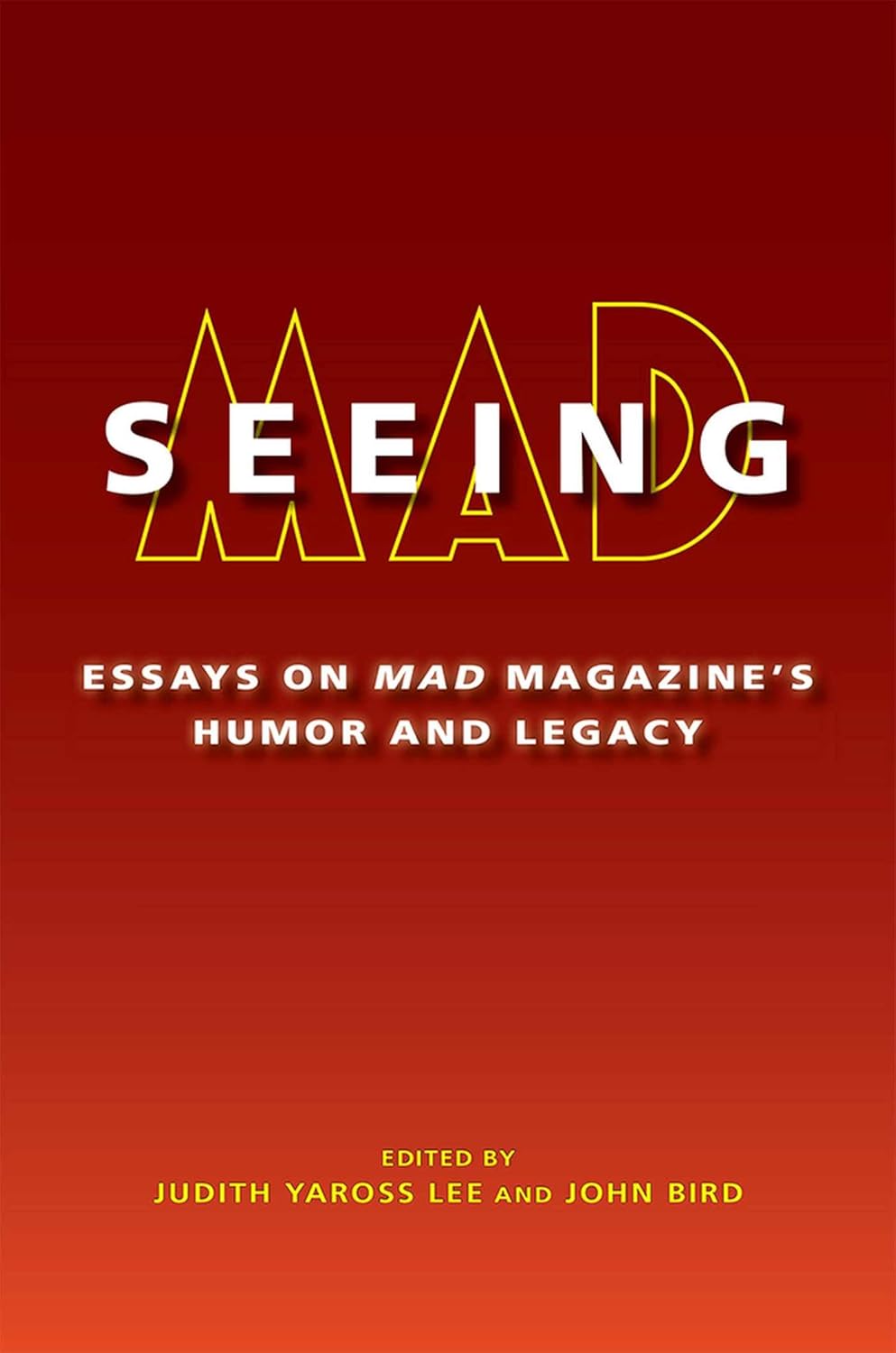 Seeing MAD: Essays on MAD Magazine's Humor and Legacy      Paperback – May 10, 2021