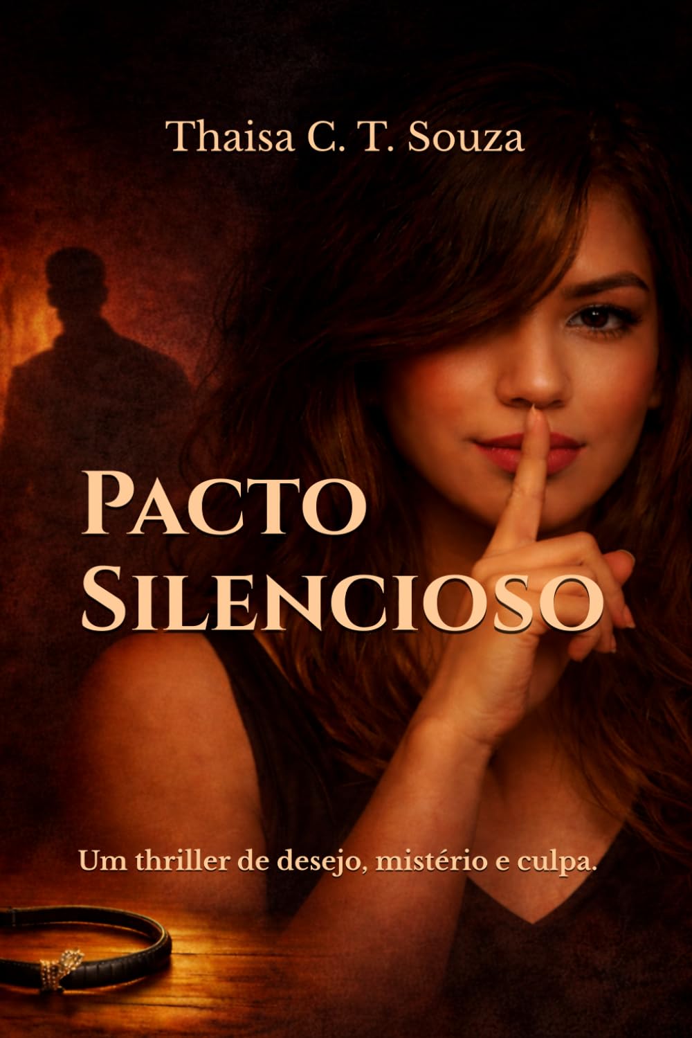 Pacto Silencioso: Um thriller de desejo, mistério e culpa.