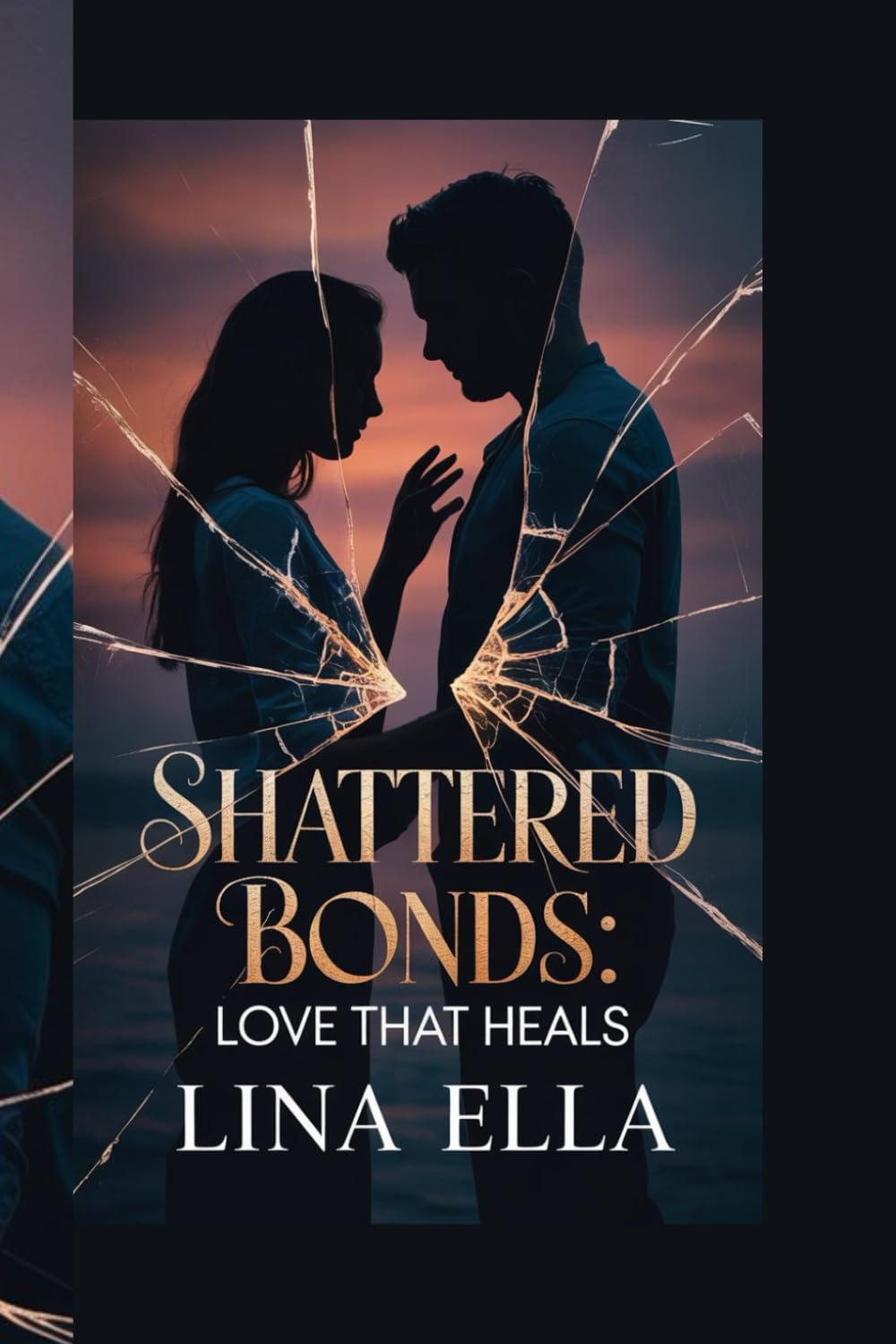 SHATTERED BONDS: “Love That Heals” (Book 2)